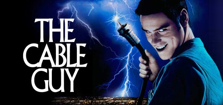 Click image for larger version

Name:	The-Cable-Guy-1996-Movie-Poster.jpg
Views:	100
Size:	59.8 KB
ID:	4193279