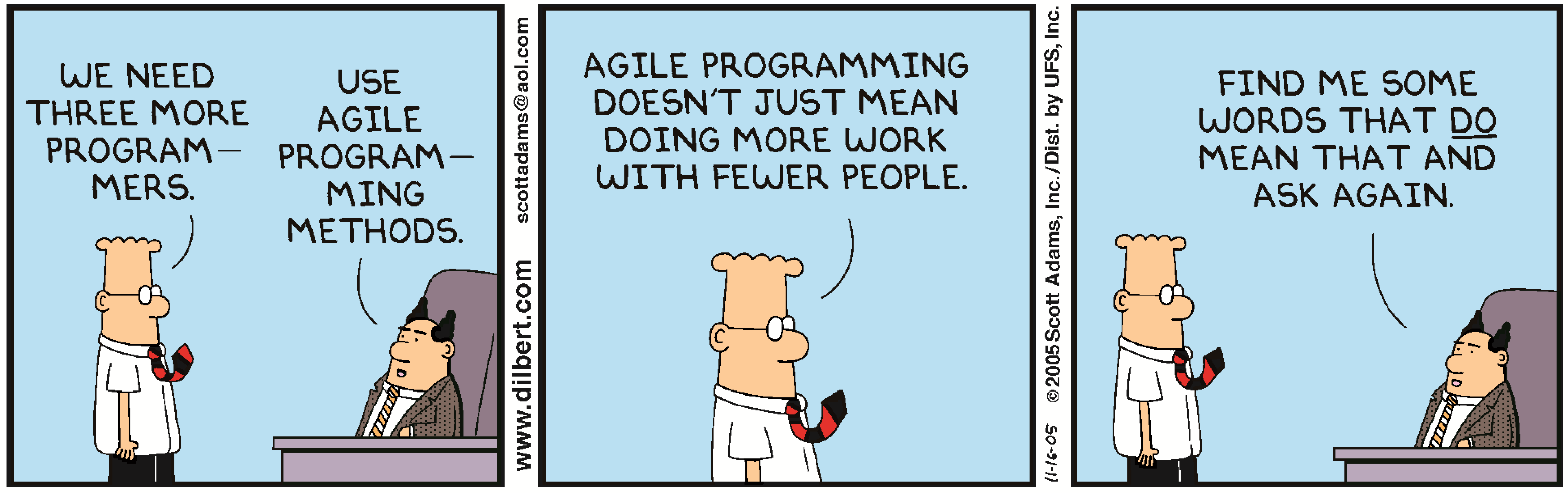 Click image for larger version

Name:	Dilbert_Agile_Programming_Speed.png
Views:	587
Size:	69.9 KB
ID:	4214421