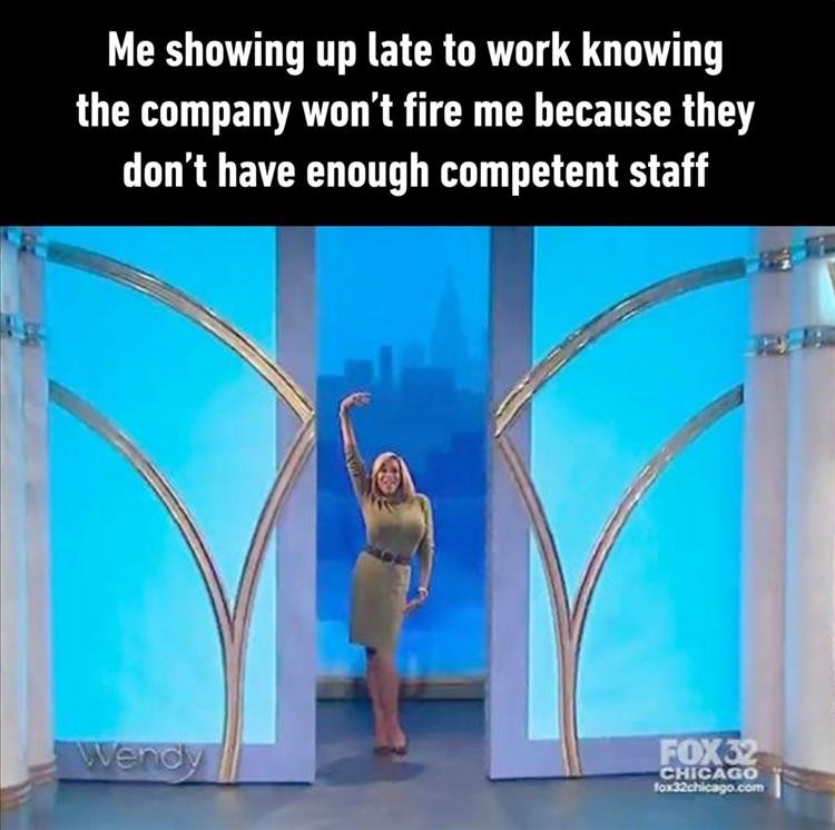 Click image for larger version

Name:	when-you-show-up-late-for-work.jpg
Views:	115
Size:	84.5 KB
ID:	4246674