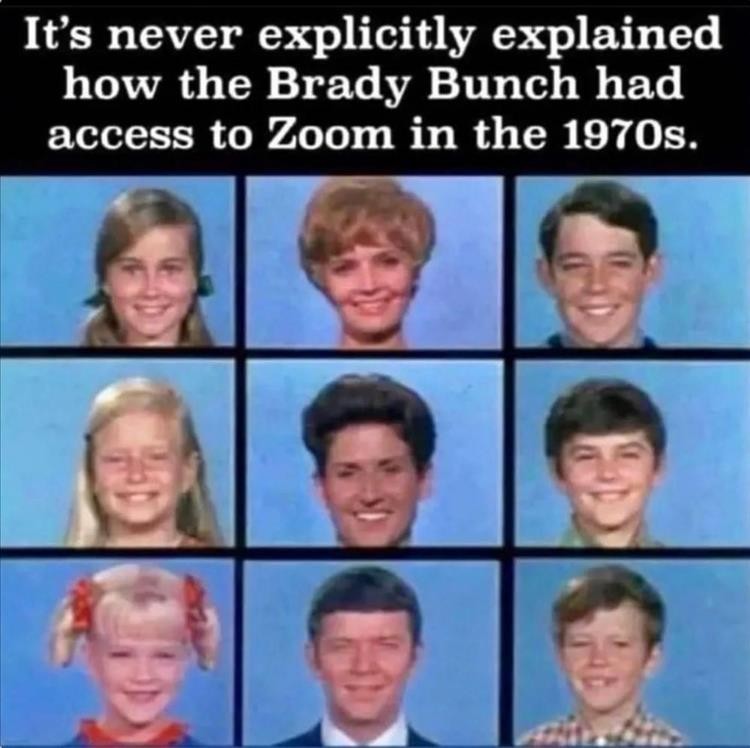 Click image for larger version

Name:	you-watching-the-brady-bunch.jpg
Views:	120
Size:	85.6 KB
ID:	4258950